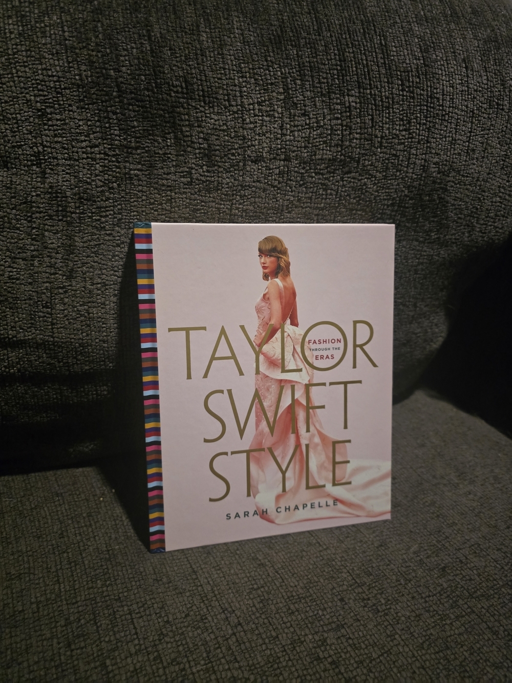 Taylor Swift Style: Fashion Through the Eras by Sarah Chapelle SIGNED